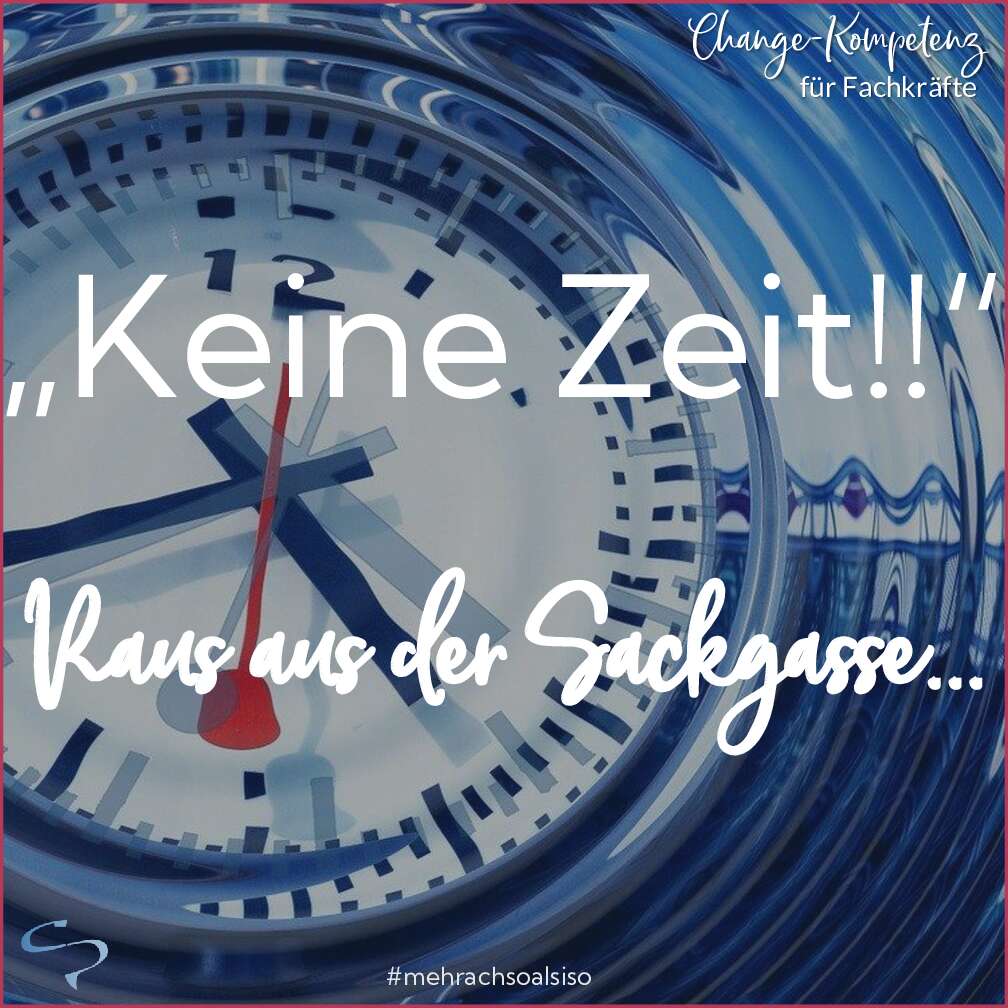 Keine Zeit! – raus aus der Sackgasse