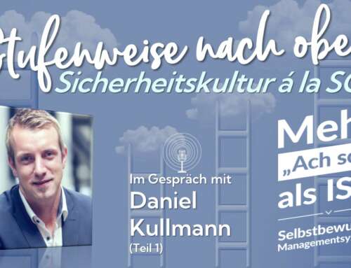 Podcast 62: Stufenweise nach oben – Sicherheitskultur á la SCL – Daniel Kullmann im Gespräch (Teil 1)