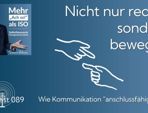 Podcast 89: Nicht nur reden, sondern bewegen – Wie Kommunikation „anschlussfähig“ wird