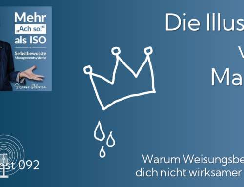 Podcast 92: Die Illusion von Macht – Warum Weisungsbefugnis dich nicht wirksamer macht