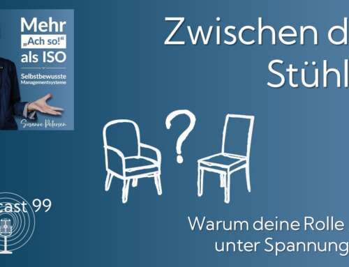 Podcast 99: Zwischen den Stühlen – Warum deine Rolle so oft unter Spannung steht
