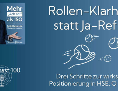 Podcast 100: Rollen-Klarheit statt Ja-Reflex – Drei Schritte zur wirksamen Positionierung in HSE, Q & Co.